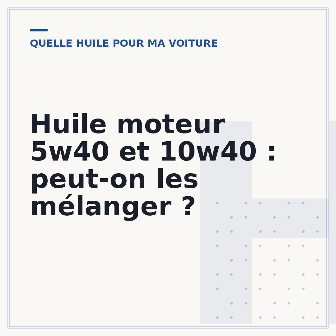 Huile moteur 5w40 et 10w40 : peut-on les mélanger ?