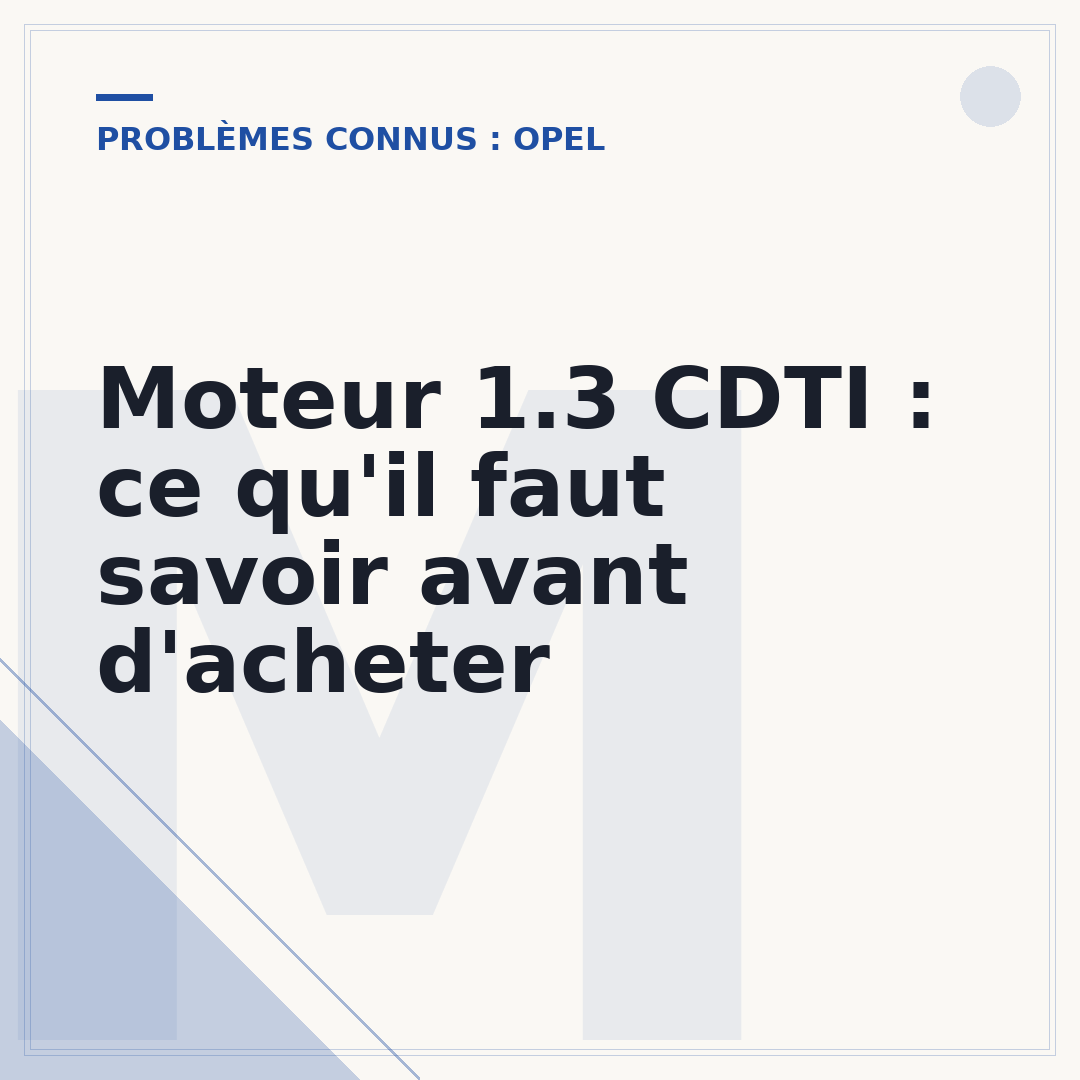 Moteur 1.3 CDTI : ce qu'il faut savoir avant d'acheter