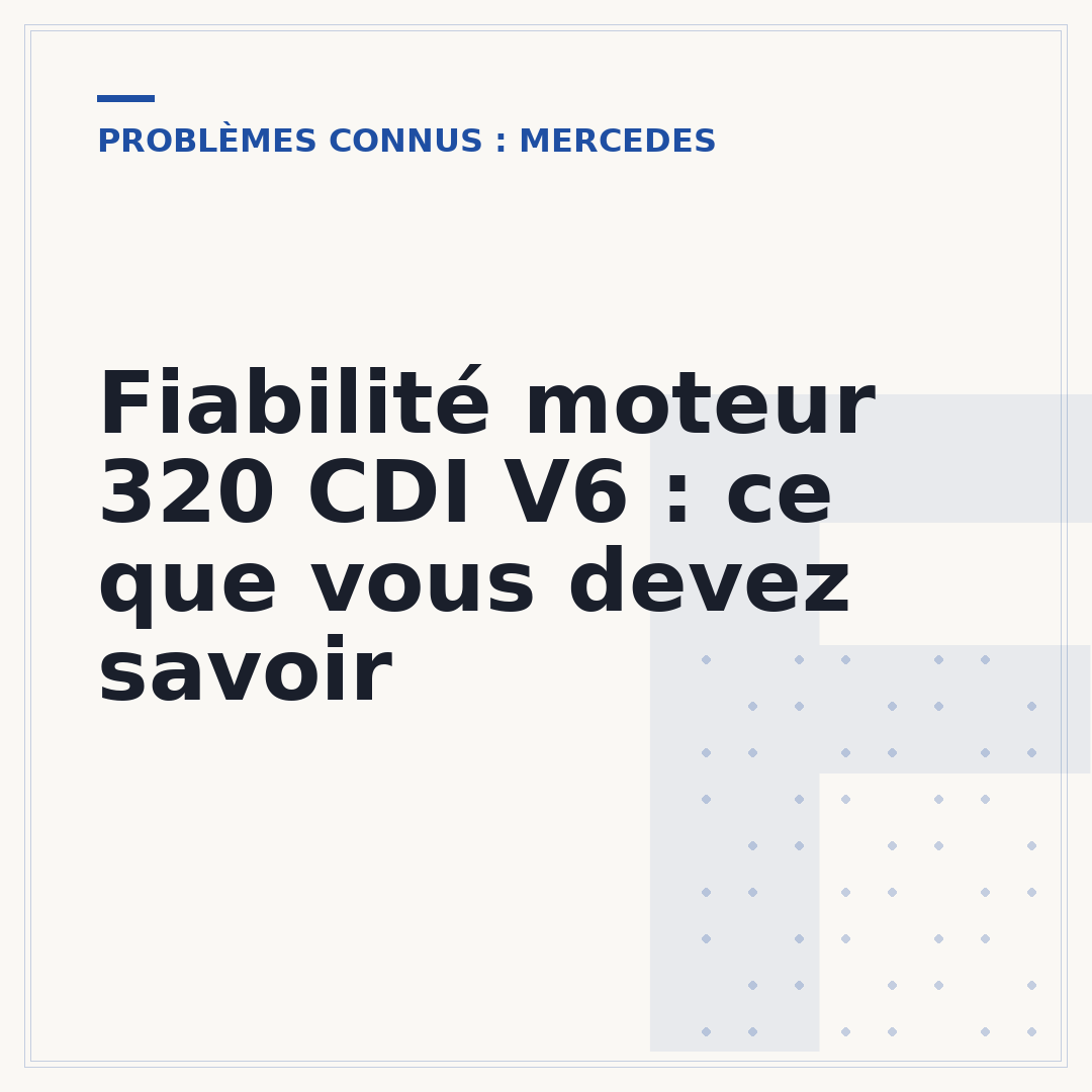 Fiabilité moteur 320 CDI V6 : ce que vous devez savoir