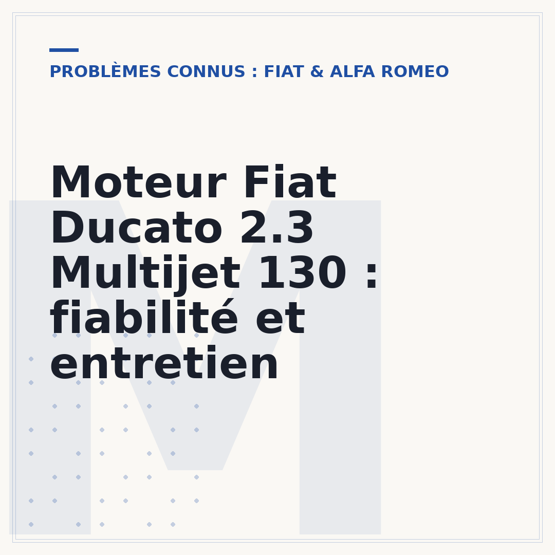 Moteur Fiat Ducato 2.3 Multijet 130 : fiabilité et entretien