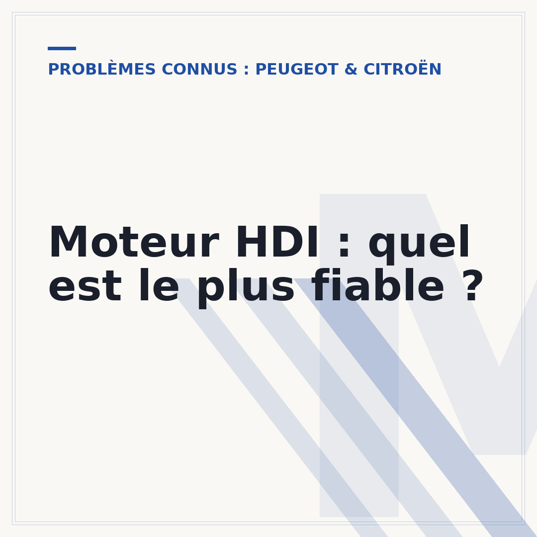 Moteur HDI : quel est le plus fiable ?