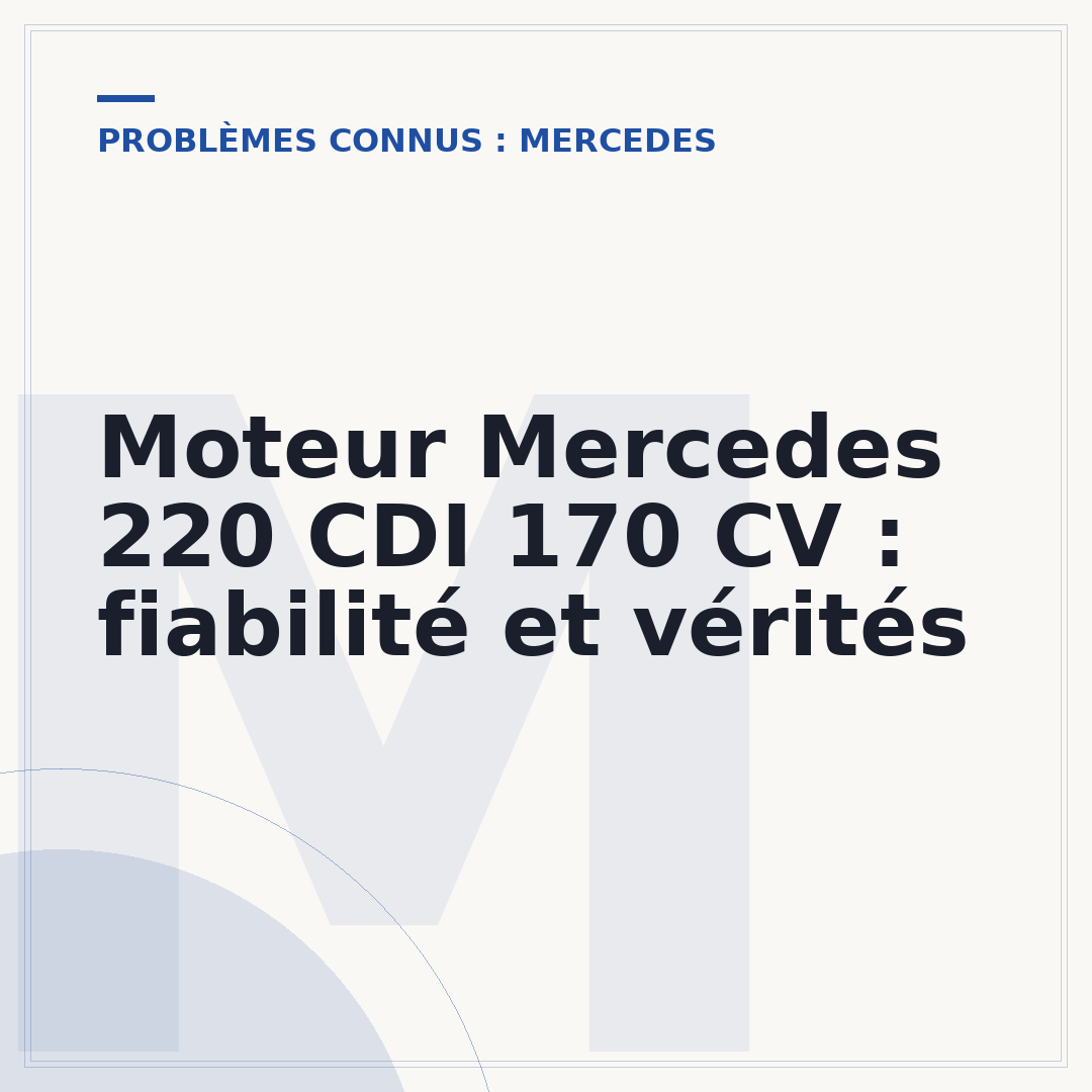 Moteur Mercedes 220 CDI 170 CV : fiabilité et vérités