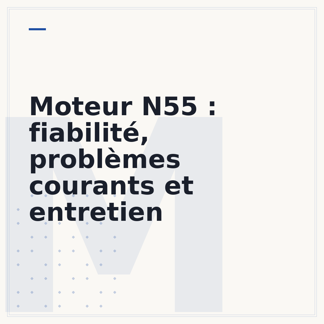 Moteur N55 : fiabilité, problèmes courants et entretien