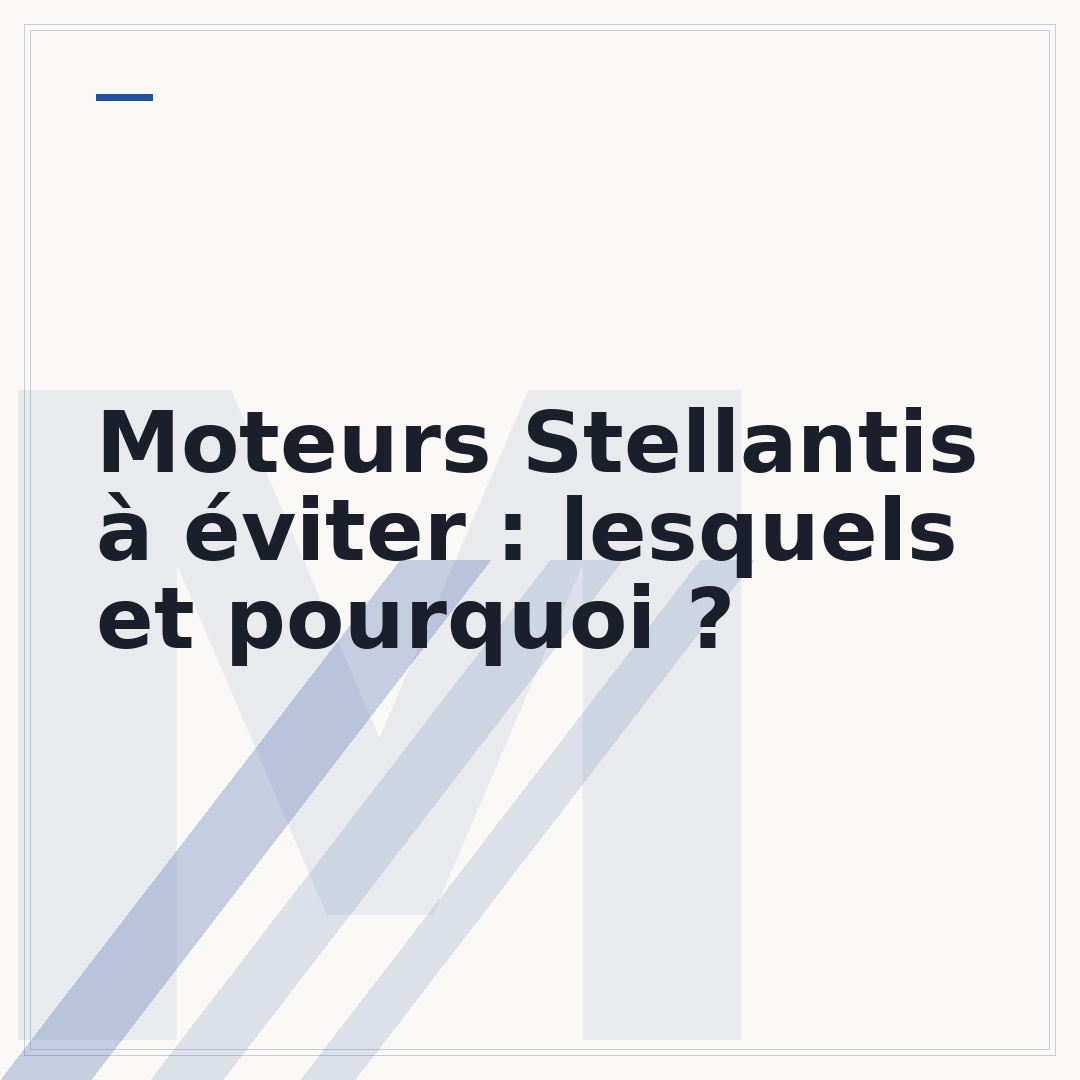 Moteurs Stellantis à éviter : lesquels et pourquoi ?
