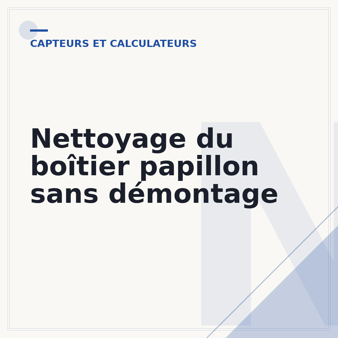 Nettoyage du boîtier papillon sans démontage