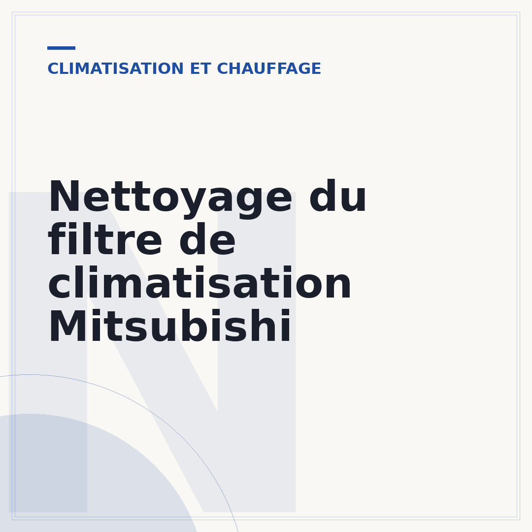 Nettoyage du filtre de climatisation Mitsubishi