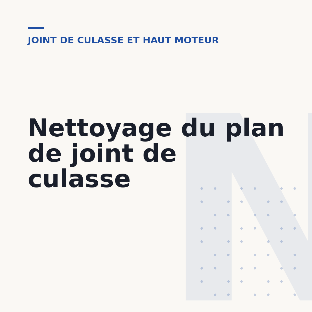 Nettoyage du plan de joint de culasse
