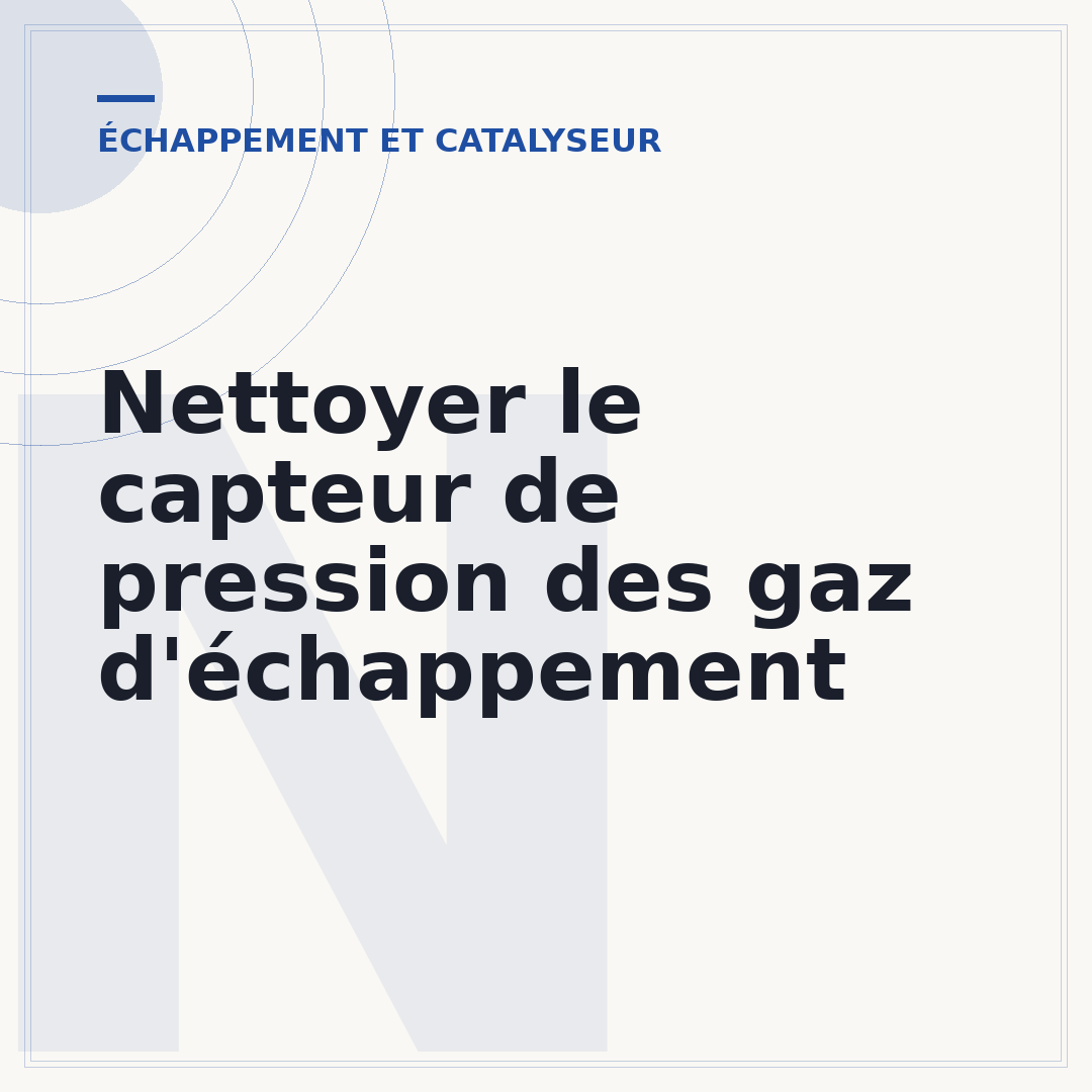 Nettoyer le capteur de pression des gaz d'échappement