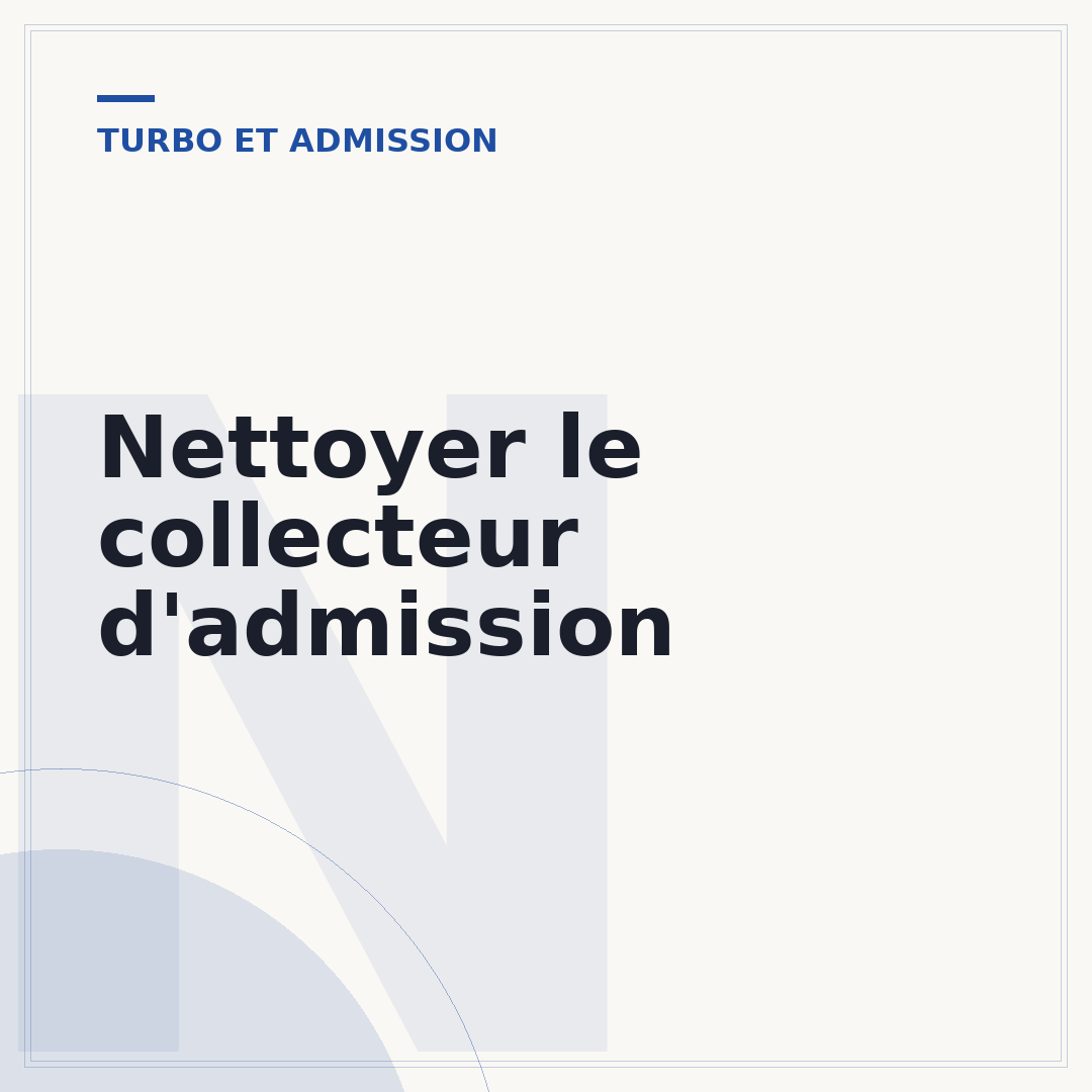 Nettoyer le collecteur d'admission