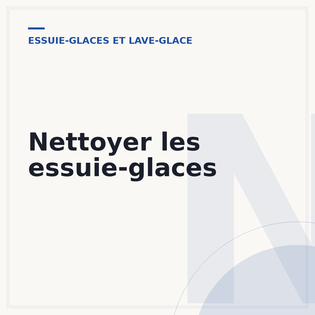 Nettoyer les essuie-glaces
