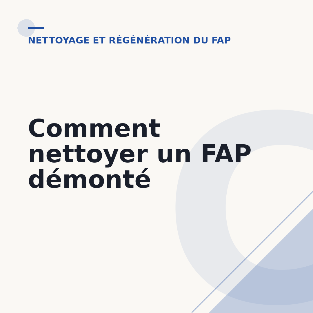 Comment nettoyer un FAP démonté