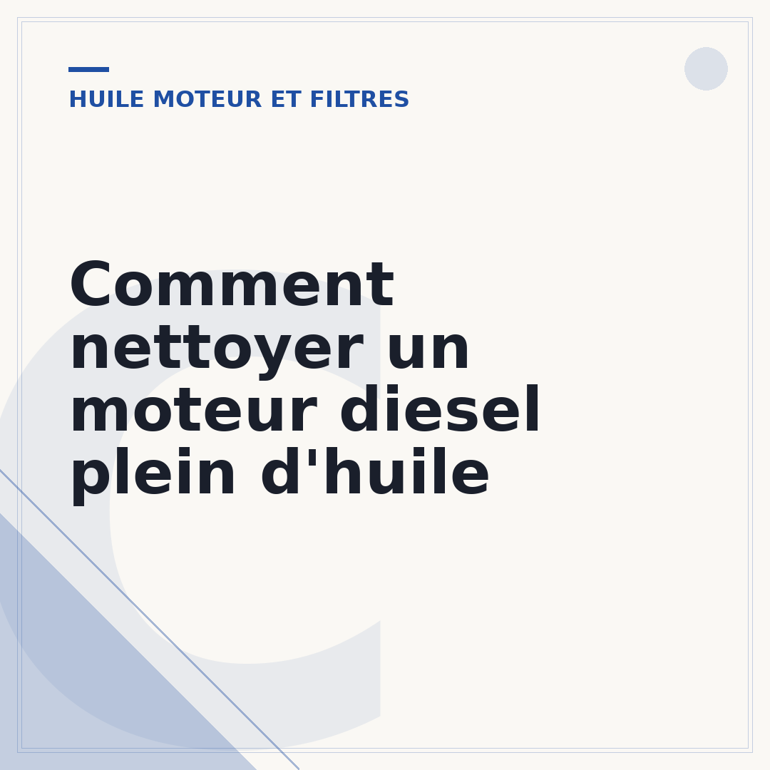 Comment nettoyer un moteur diesel plein d'huile