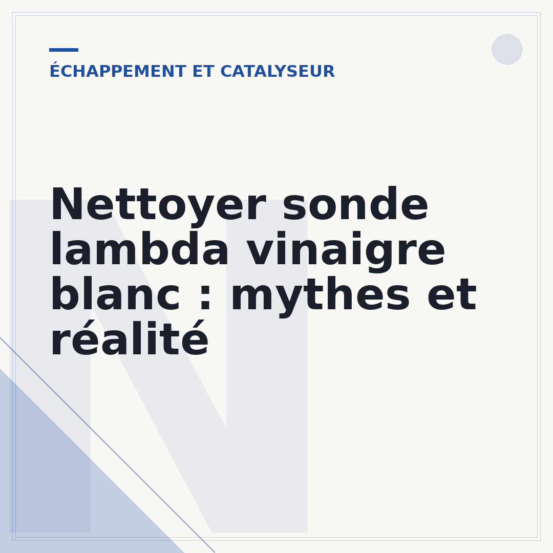 Nettoyer sonde lambda vinaigre blanc : mythes et réalité