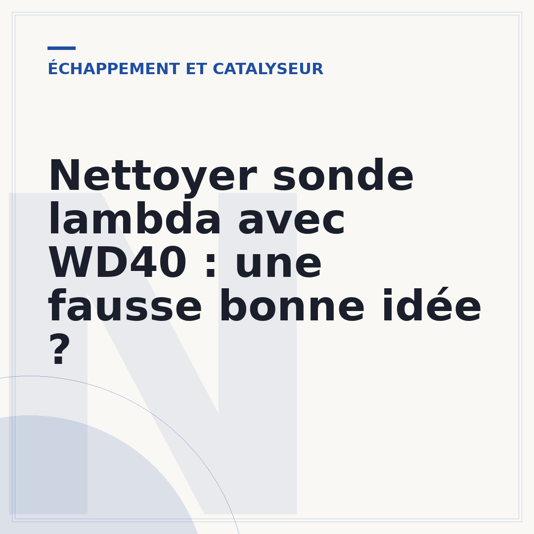 Nettoyer sonde lambda avec WD40 : une fausse bonne idée ?