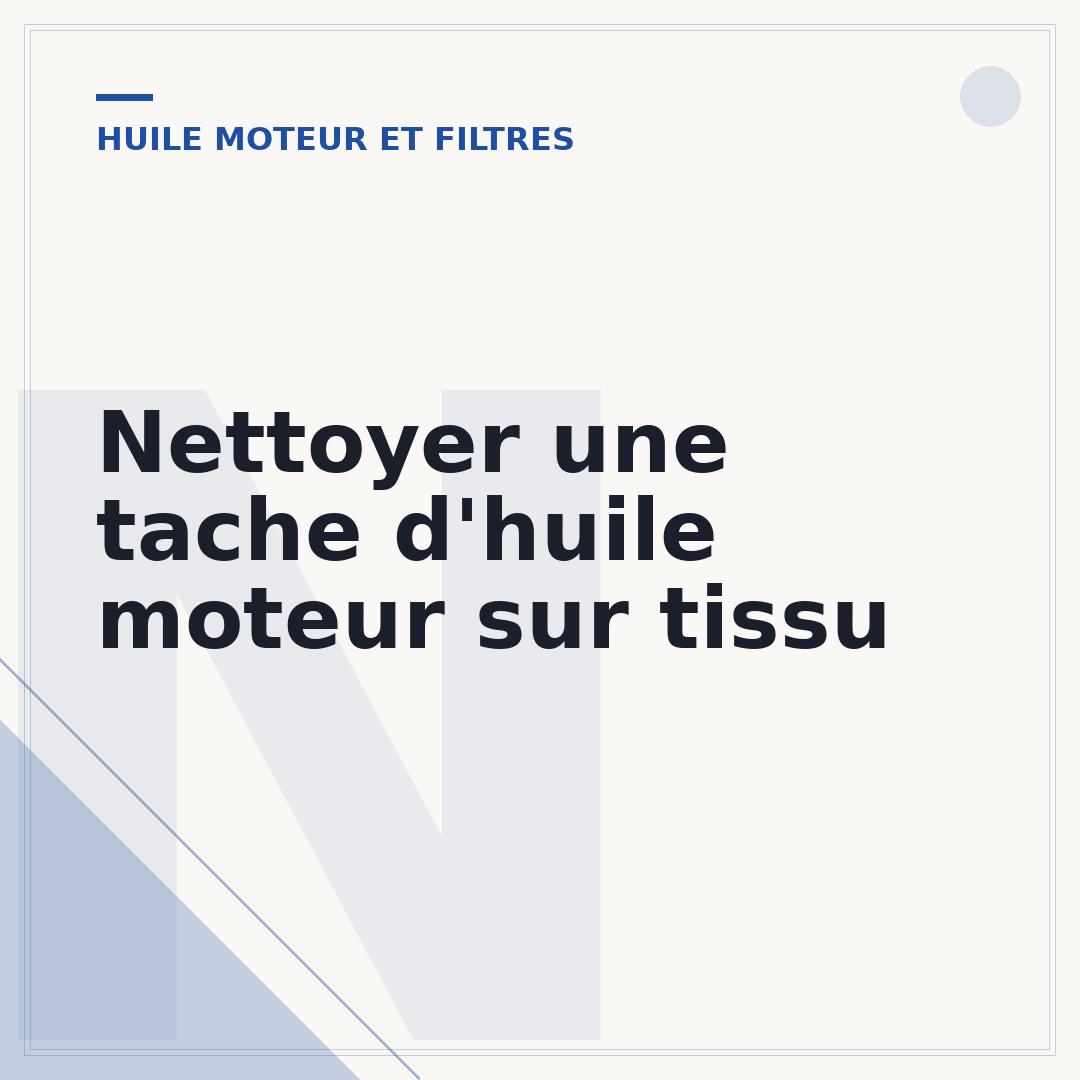 Nettoyer une tache d'huile moteur sur tissu