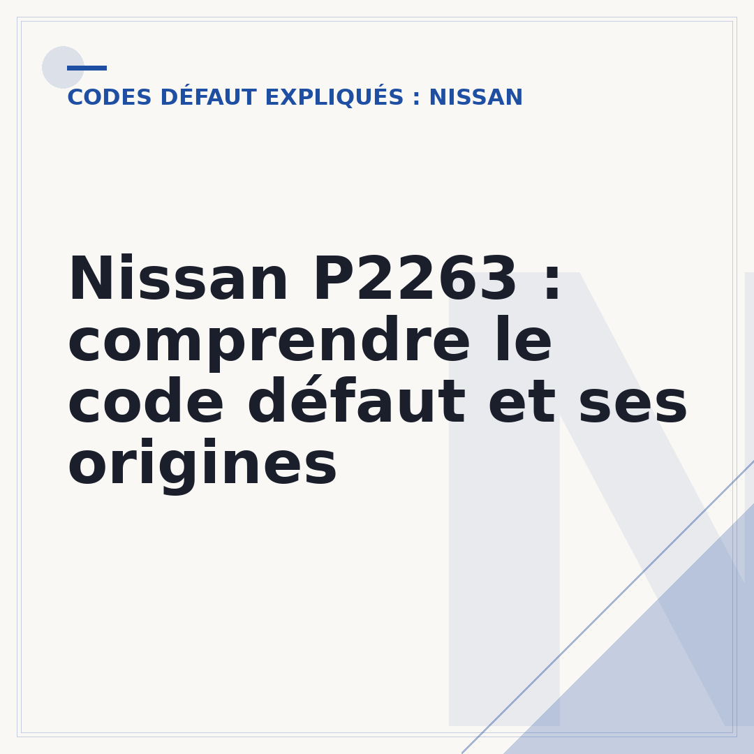 Nissan P2263 : comprendre le code défaut et ses origines