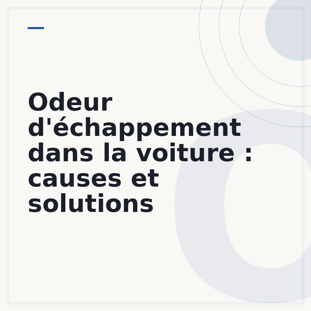 Odeur d'échappement dans la voiture : causes et solutions
