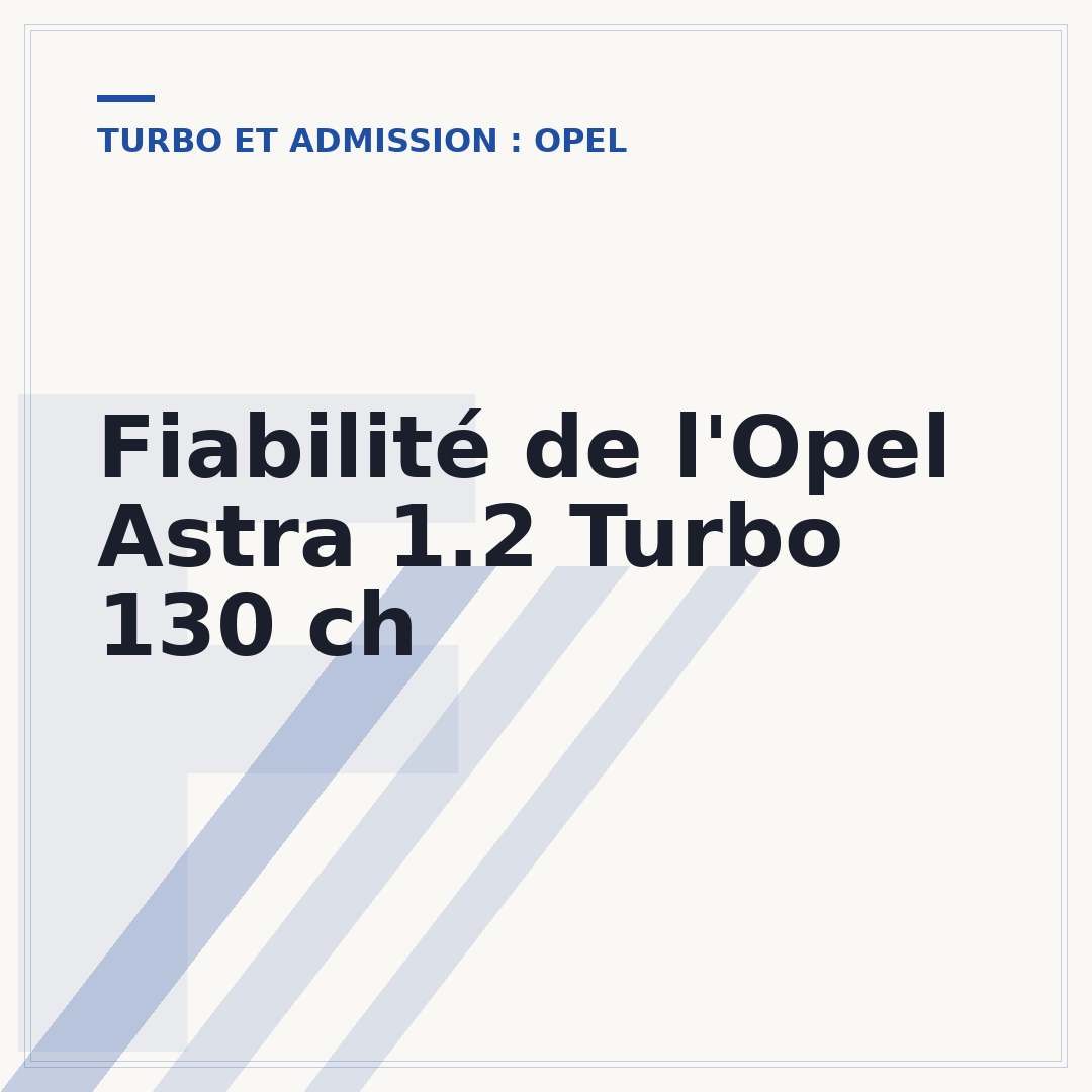 Fiabilité de l'Opel Astra 1.2 Turbo 130 ch