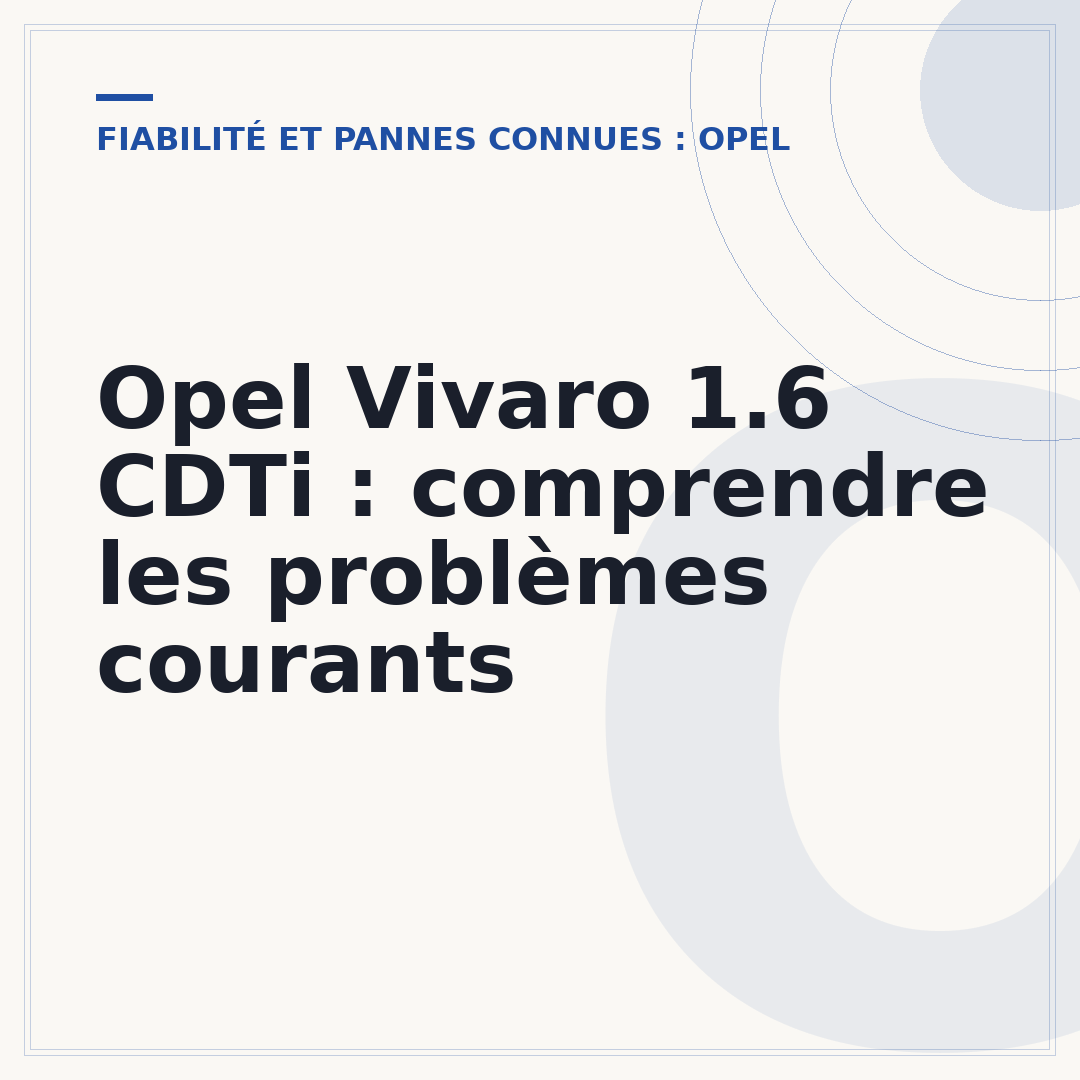 Opel Vivaro 1.6 CDTi : comprendre les problèmes courants