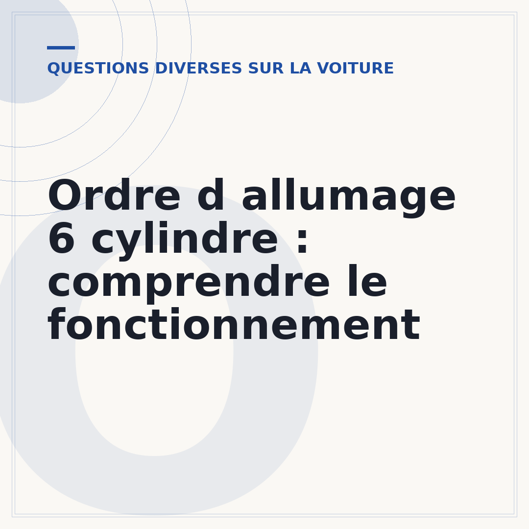 Ordre d allumage 6 cylindre : comprendre le fonctionnement