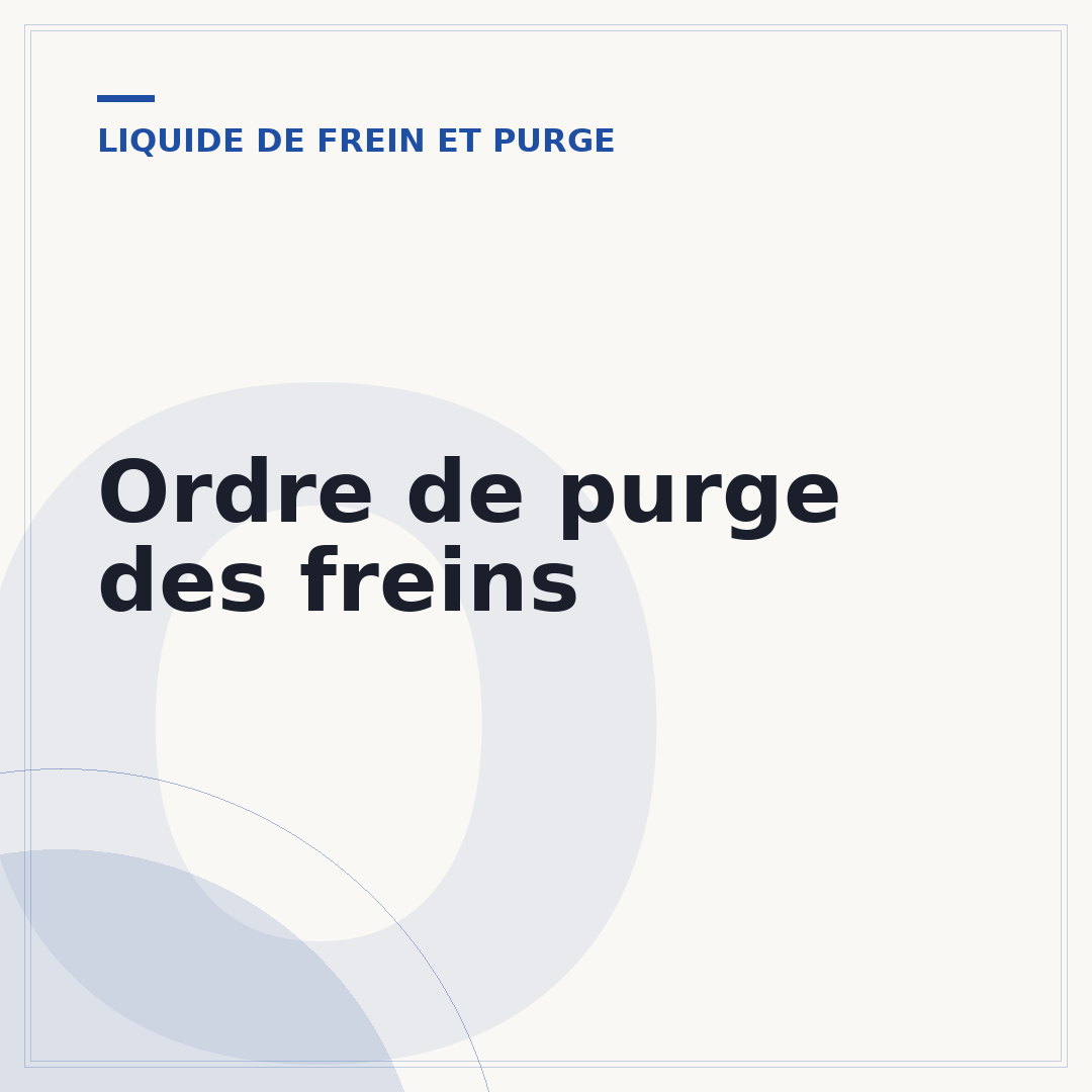 Ordre de purge des freins