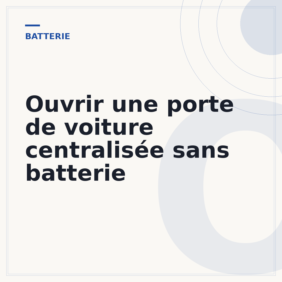 Ouvrir une porte de voiture centralisée sans batterie