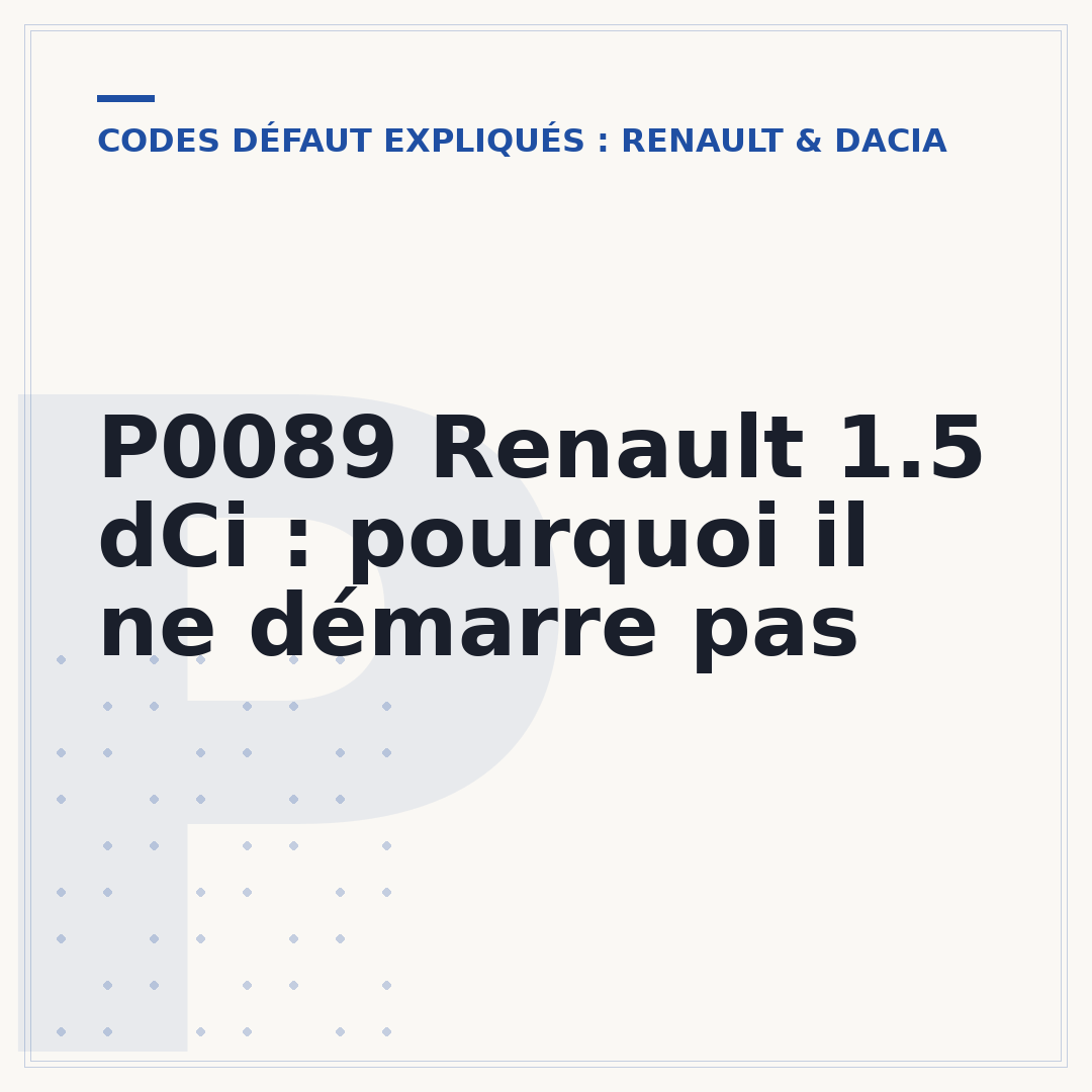 P0089 Renault 1.5 dCi : pourquoi il ne démarre pas