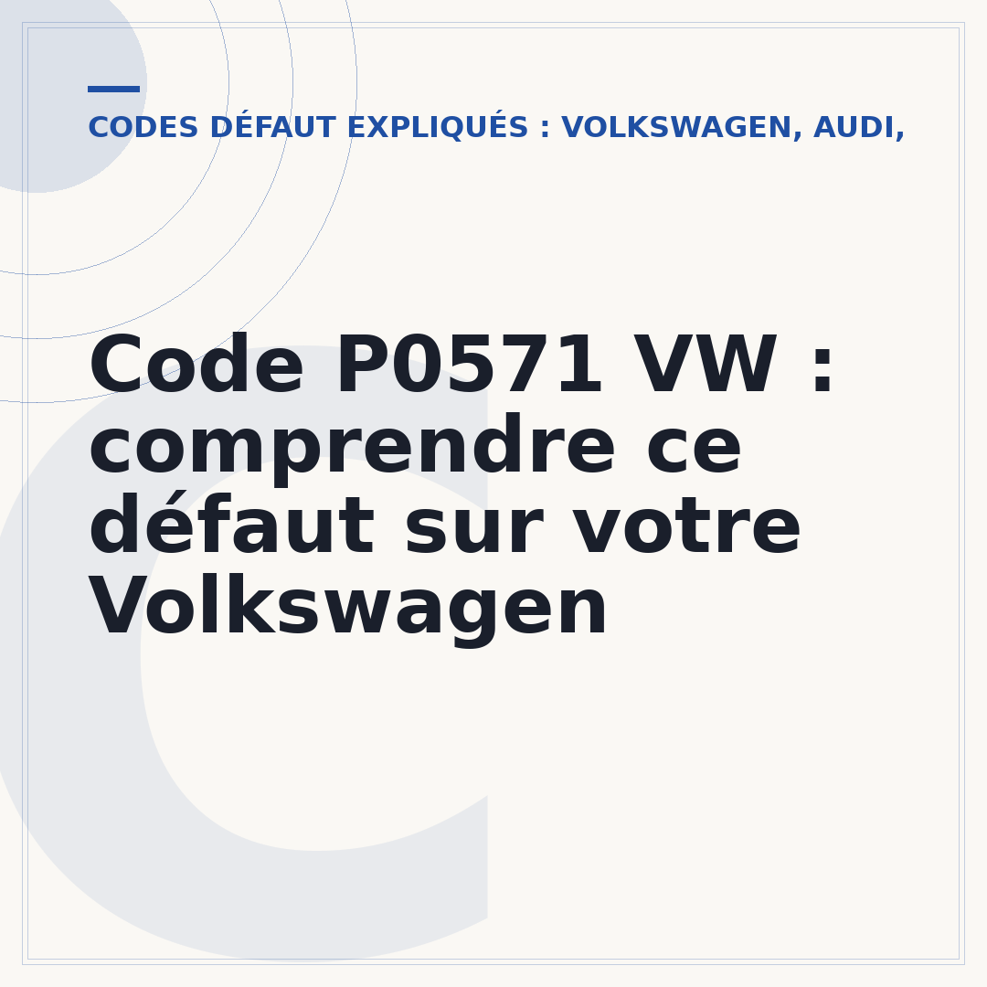Code P0571 VW : comprendre ce défaut sur votre Volkswagen