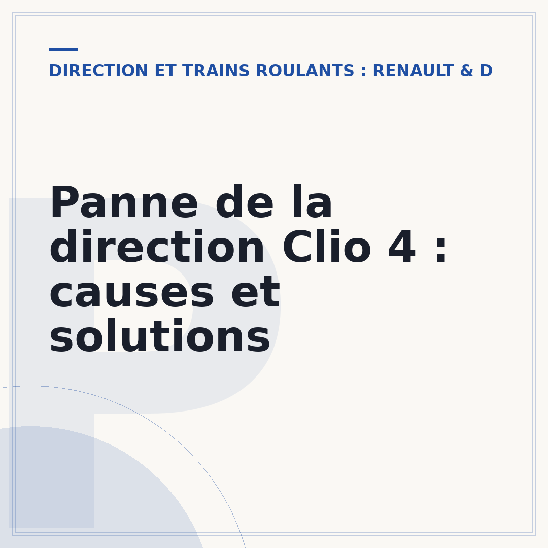 Panne de la direction Clio 4 : causes et solutions