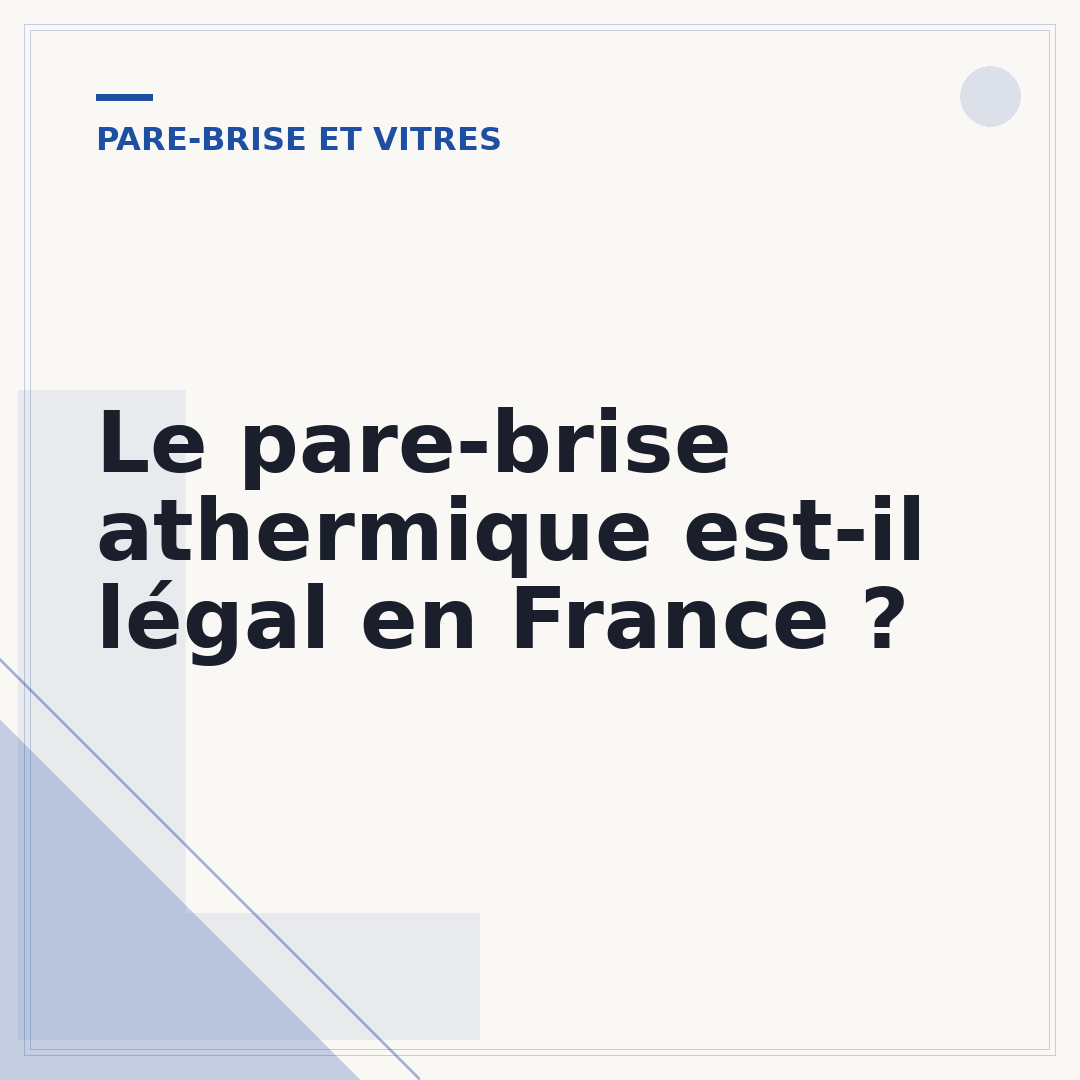 Le pare-brise athermique est-il légal en France ?