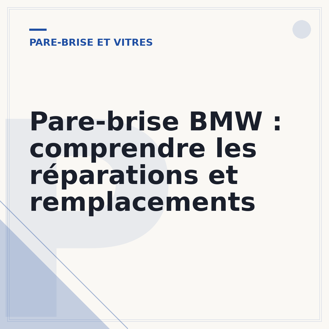 Pare-brise BMW : comprendre les réparations et remplacements