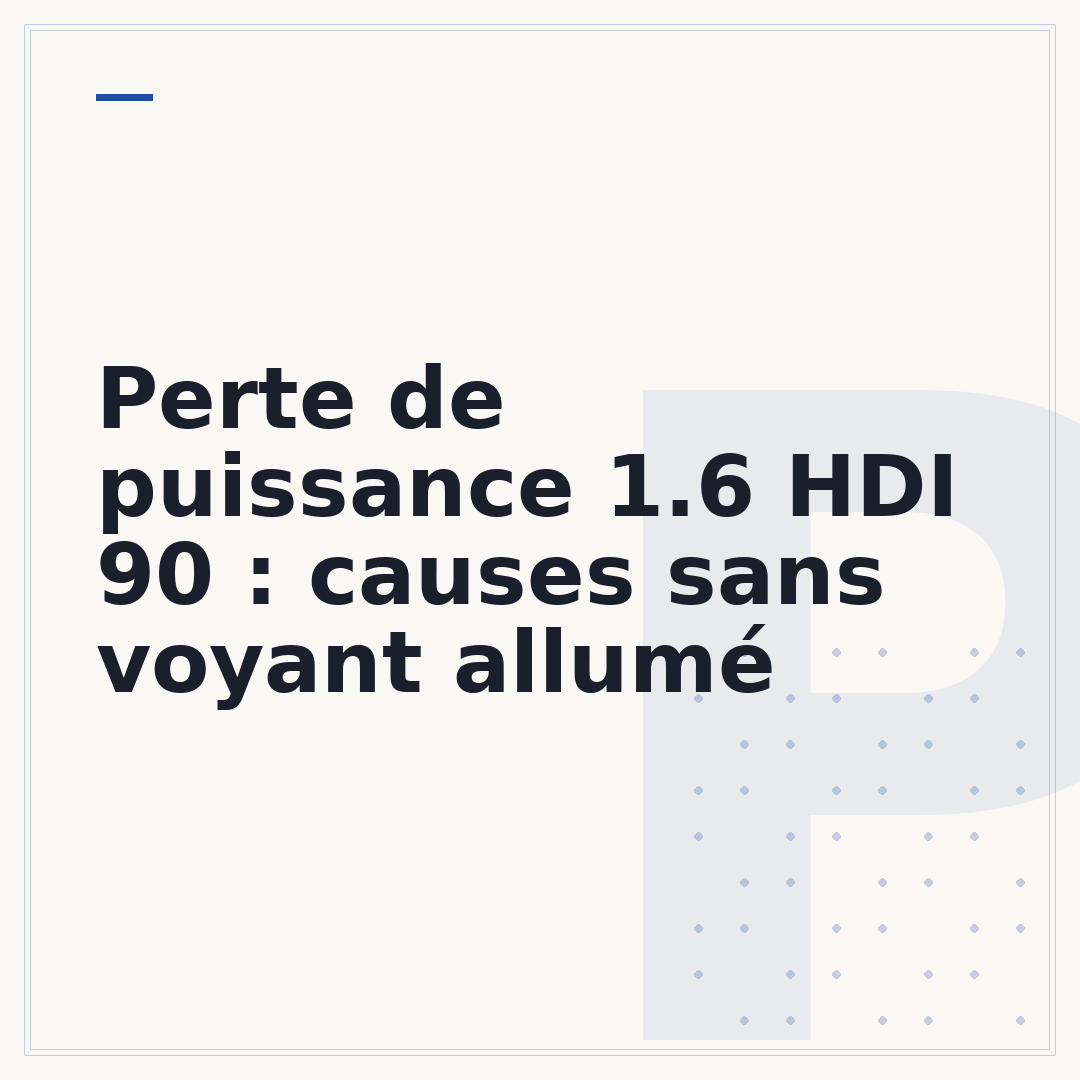 Perte de puissance 1.6 HDI 90 : causes sans voyant allumé