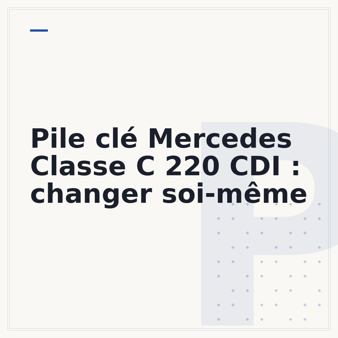 Pile clé Mercedes Classe C 220 CDI : changer soi-même