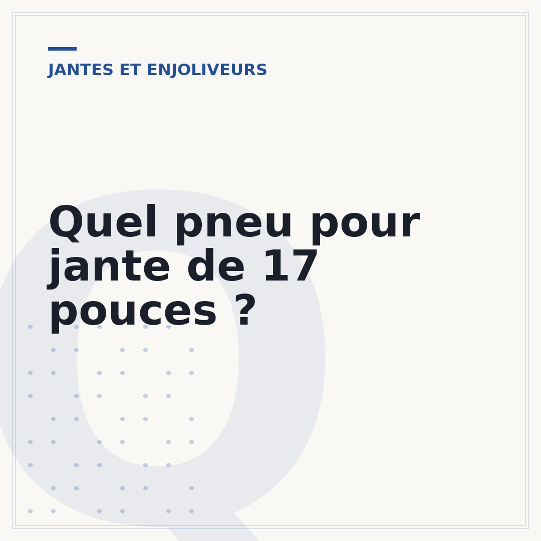 Quel pneu pour jante de 17 pouces ?
