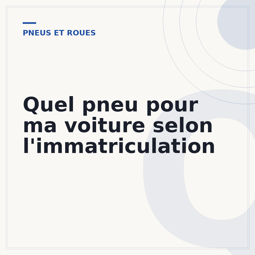 Quel pneu pour ma voiture selon l'immatriculation