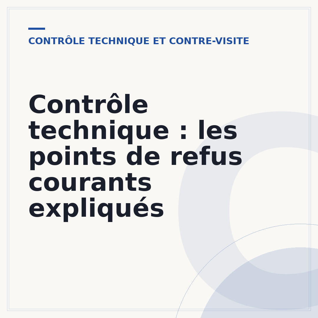 Contrôle technique : les points de refus courants expliqués