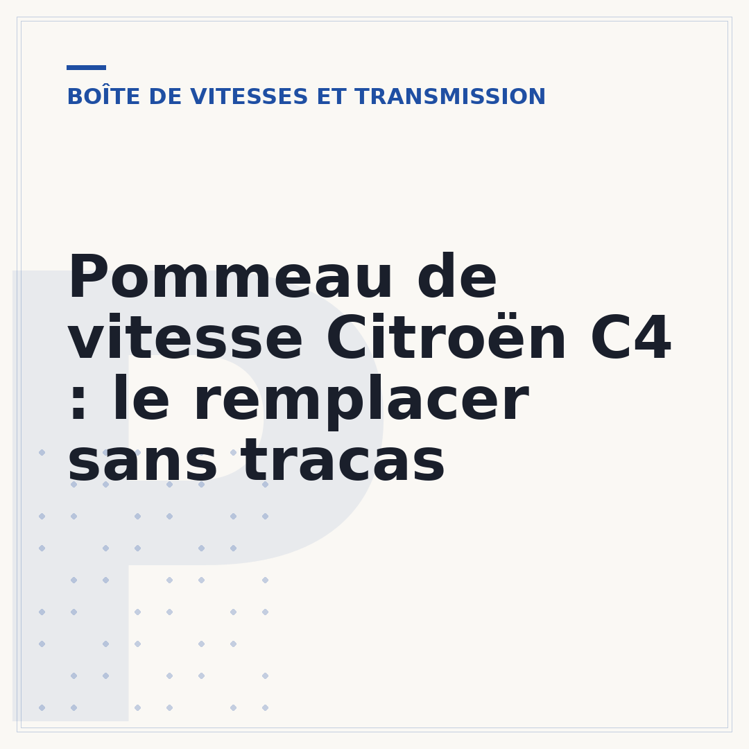 Pommeau de vitesse Citroën C4 : le remplacer sans tracas
