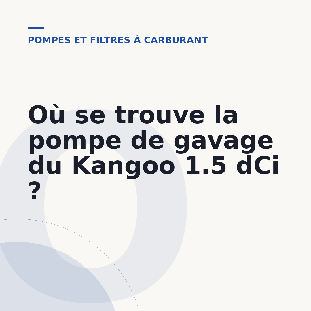 Où se trouve la pompe de gavage du Kangoo 1.5 dCi ?