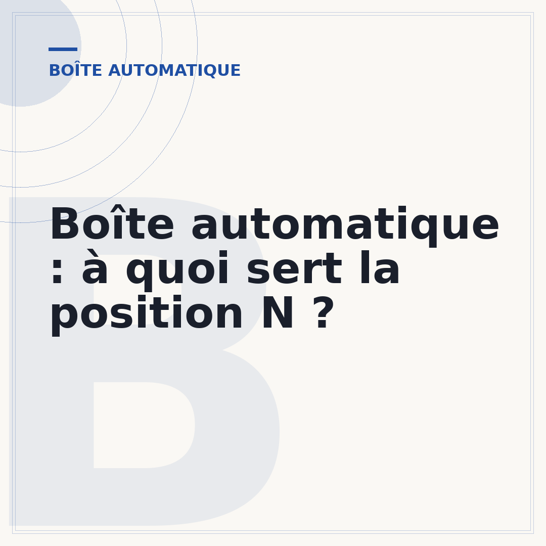 Boîte automatique : à quoi sert la position N ?