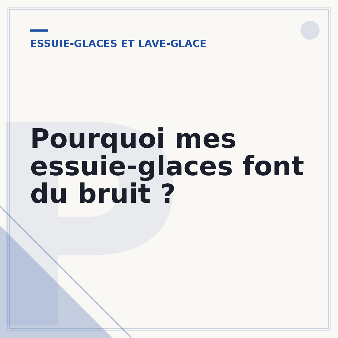 Pourquoi mes essuie-glaces font du bruit ?