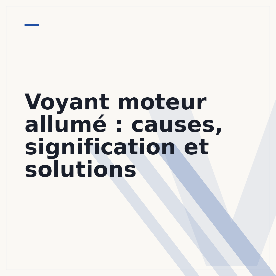 Voyant moteur allumé : causes, signification et solutions