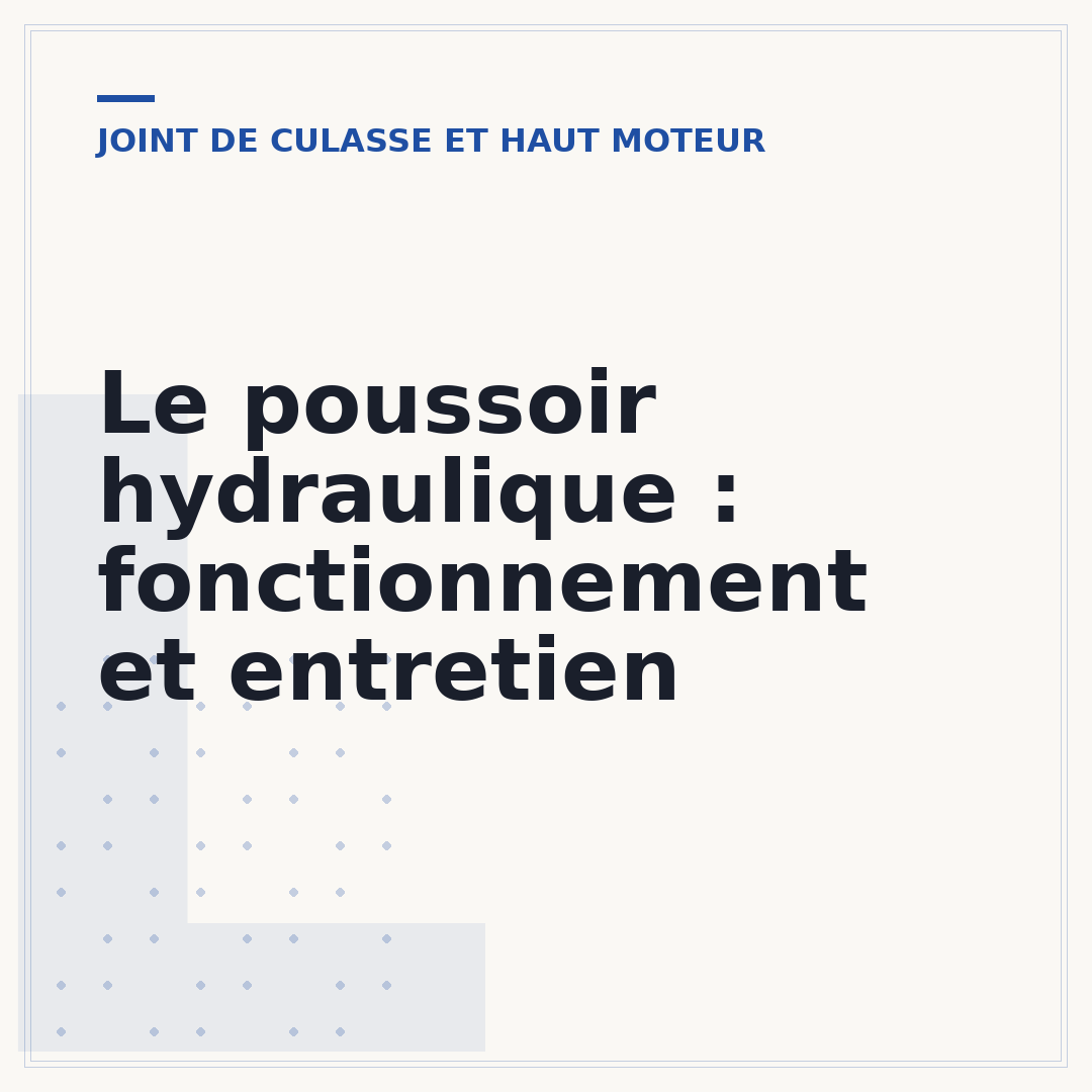 Le poussoir hydraulique : fonctionnement et entretien