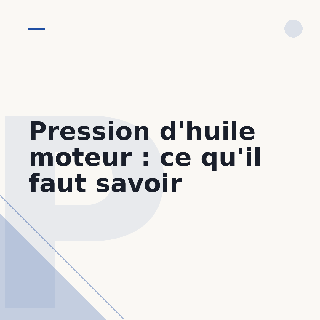 Pression d'huile moteur : ce qu'il faut savoir