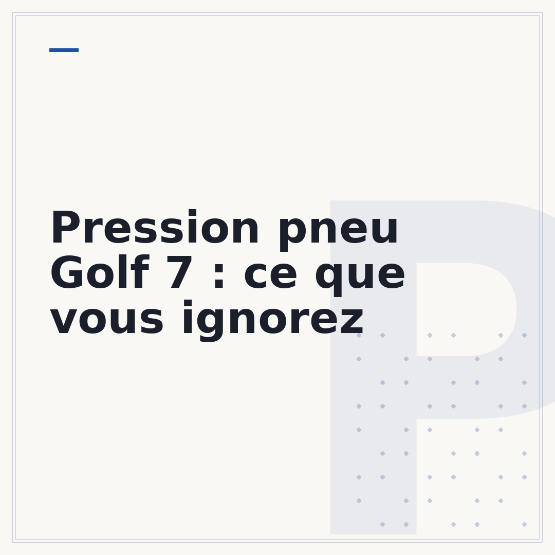 Pression pneu Golf 7 : ce que vous ignorez