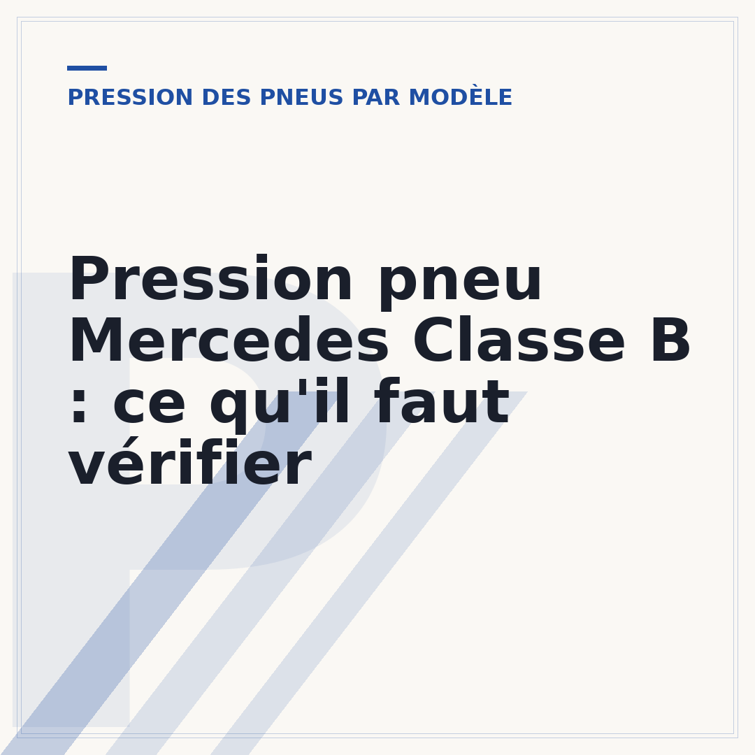 Pression pneu Mercedes Classe B : ce qu'il faut vérifier