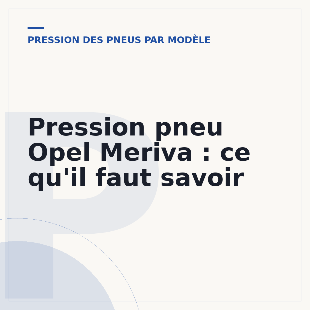 Pression pneu Opel Meriva : ce qu'il faut savoir