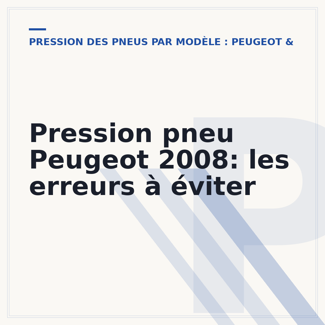 Pression pneu Peugeot 2008: les erreurs à éviter