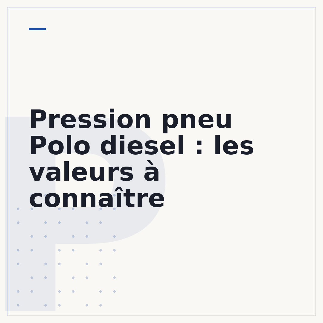 Pression pneu Polo diesel : les valeurs à connaître
