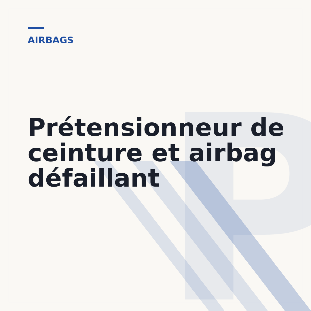 Prétensionneur de ceinture et airbag défaillant