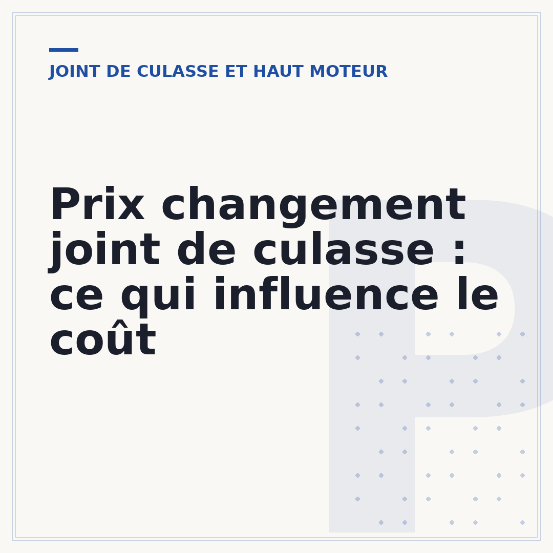 Prix changement joint de culasse : ce qui influence le coût